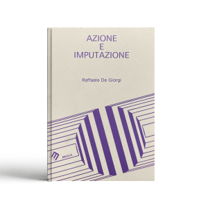 Azione e imputazione. Semantica e critica di un principio nel diritto penale